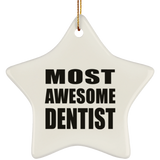 Most Awesome Dentist - Star Ornament