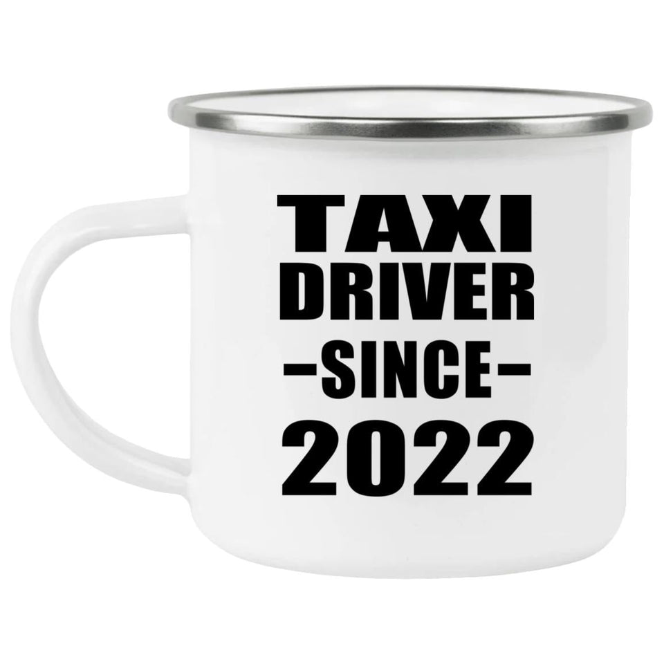 Taxi Driver Since 2022 - 12oz Camping Mug