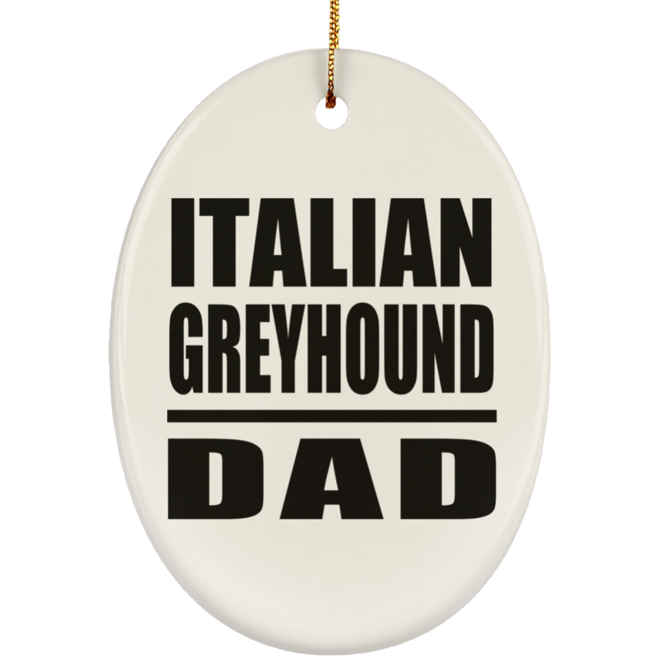 Italian Greyhound Dad - Oval Ornament
