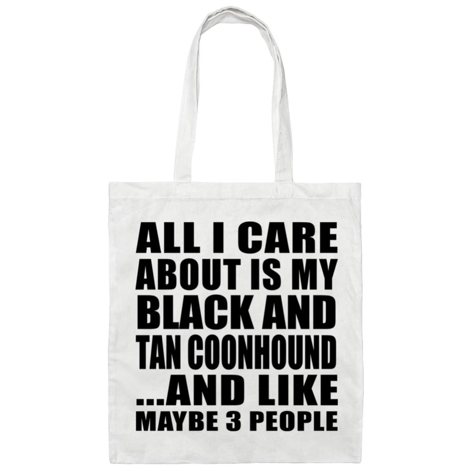 All I Care About Is My Black And Tan Coonhound - Tote Bag White