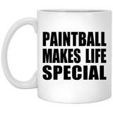 Paintball Makes Life Special - 11oz Coffee Mug