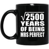 50th Anniversary Square Root of 2500 Years of Mrs Perfect - 11oz Coffee Mug Black