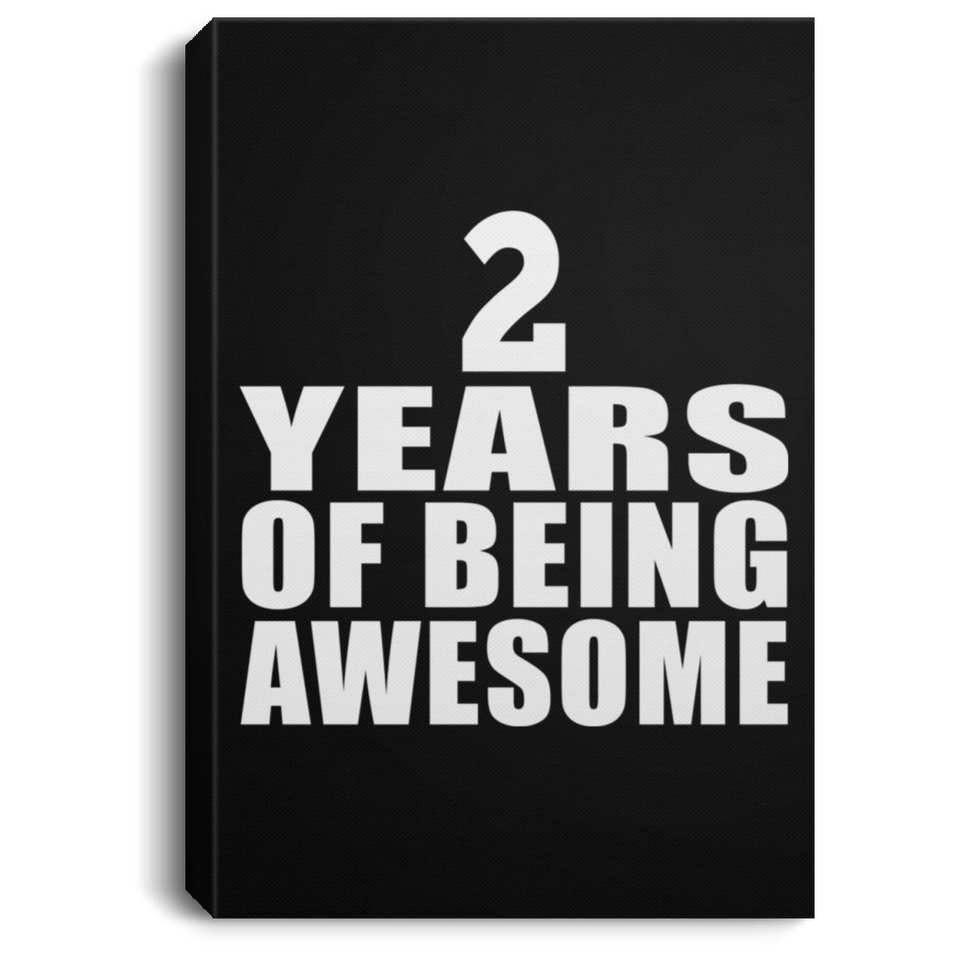 2nd Birthday 2 Years Of Being Awesome - Canvas Portrait