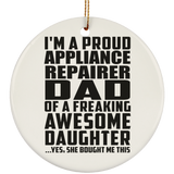 Proud Appliance Repairer Dad Of Awesome Daughter - Circle Ornament