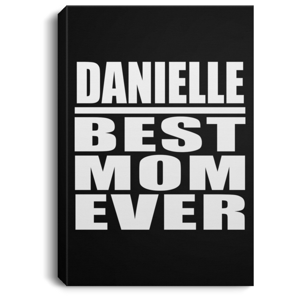 Danielle Best Mom Ever - Canvas Portrait