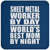 Sheet Metal Worker By Day World's Best Mom By Night - Drink Coaster