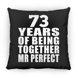 73rd Anniversary 73 Years Of Being Mr Perfect - Throw Pillow Black