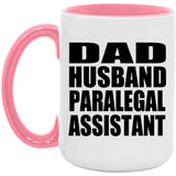 Dad Husband Paralegal Assistant - 15oz Accent Mug Pink