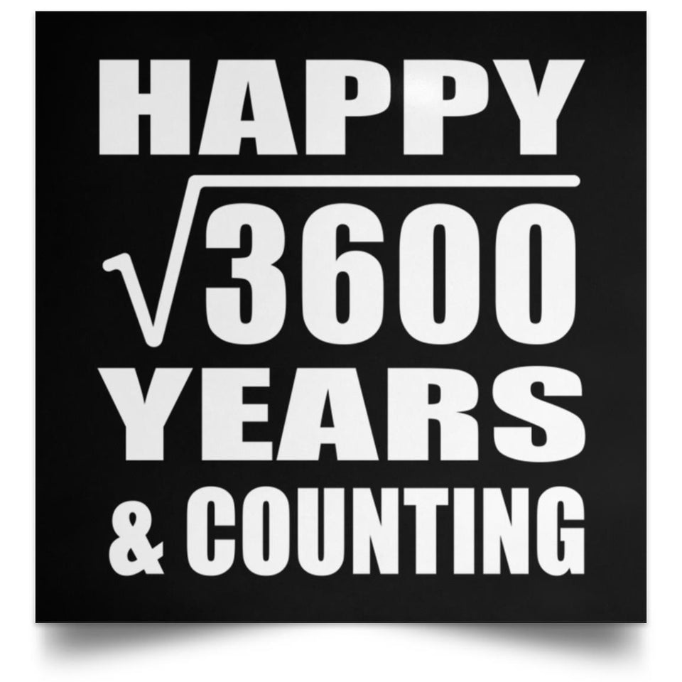 Happy 60th Anniversary Square Root of 3600 Years & Counting - Poster Square