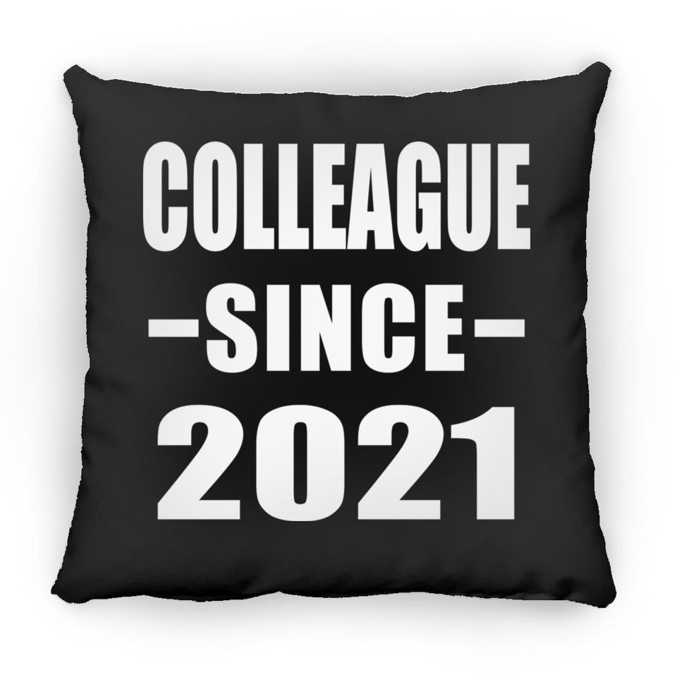 Colleague Since 2021 - Throw Pillow Black