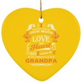 How Much Love Could Hold Until Called Me Grandpa - Heart Ornament