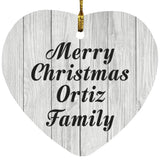 Merry Christmas Ortiz Family - Heart Ornament F