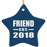 Friend Est. 2018 - Star Ornament