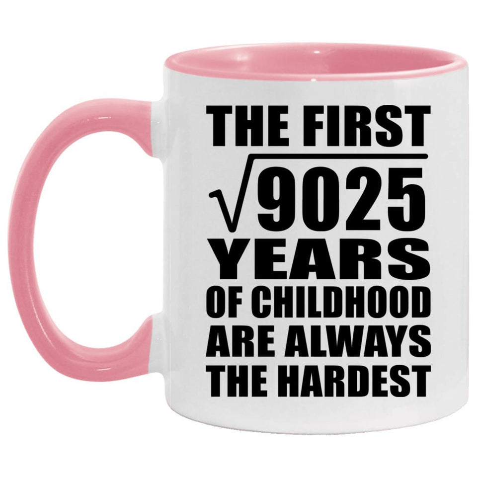 95th Birthday Square Root of 9025 Years of Childhood - 11oz Accent Mug Pink