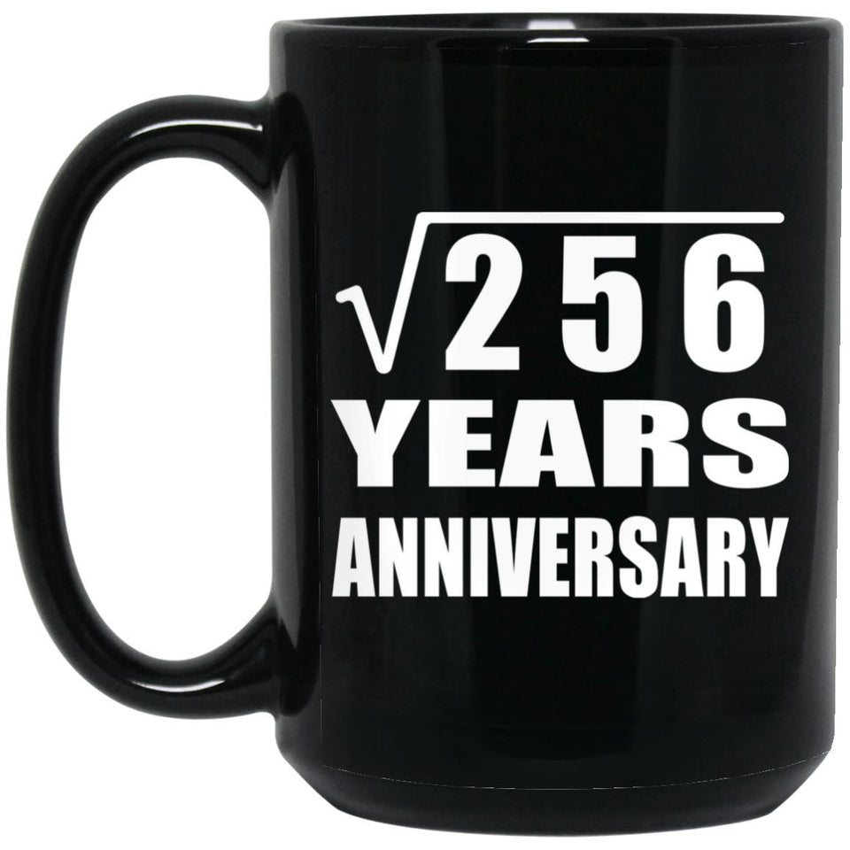 16th Anniversary Square Root of 256 Years Anniversary - 15oz Coffee Mug Black