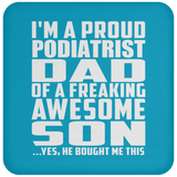 Proud Podiatrist Dad Of Awesome Son - Drink Coaster