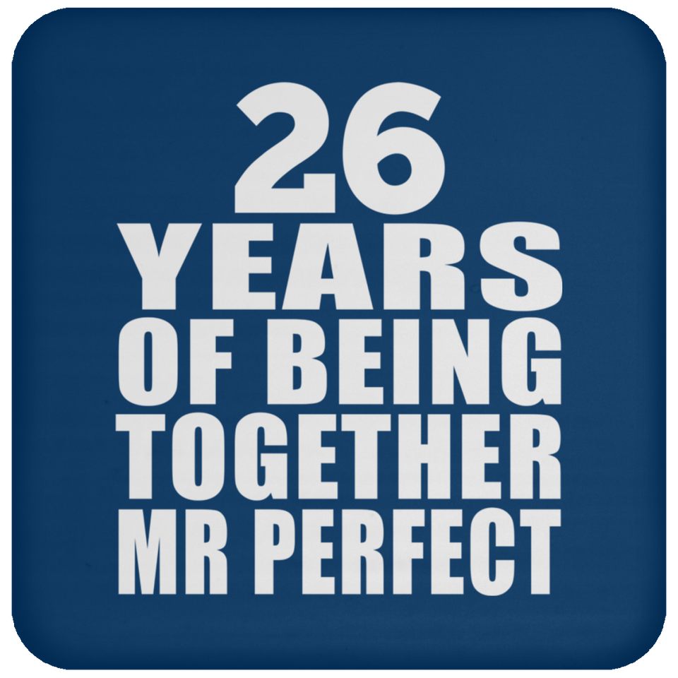 26th Anniversary 26 Years Of Being Mr Perfect - Drink Coaster