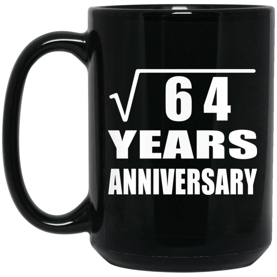 8th Anniversary Square Root of 64 Years Anniversary - 15oz Coffee Mug Black