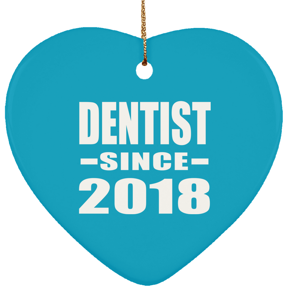 Dentist Since 2018 - Heart Ornament