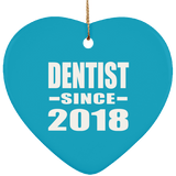 Dentist Since 2018 - Heart Ornament