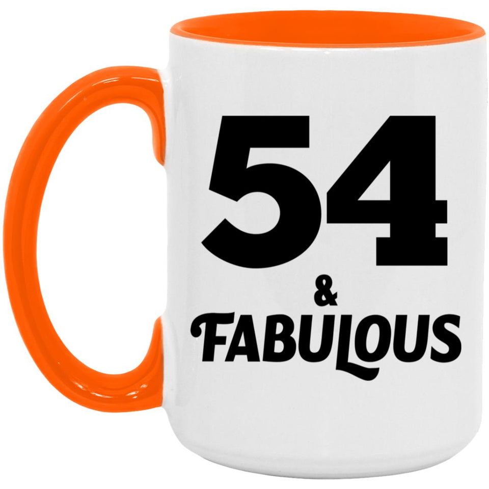 54th Birthday 54 & Fabulous - 15oz Accent Mug Orange