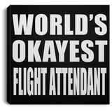 World's Okayest Flight Attendant - Canvas Square