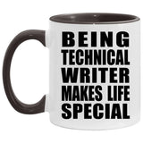 Being Technical Writer Makes Life Special - 11oz Accent Mug Black