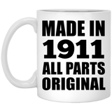 113th Birthday Made in 1911 All Parts Original - 11oz Coffee Mug