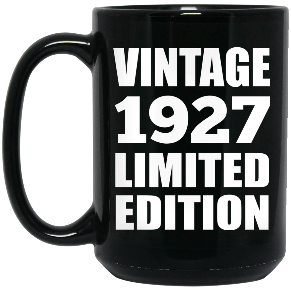 97th Birthday Vintage 1927 Limited Edition - 15oz Coffee Mug Black