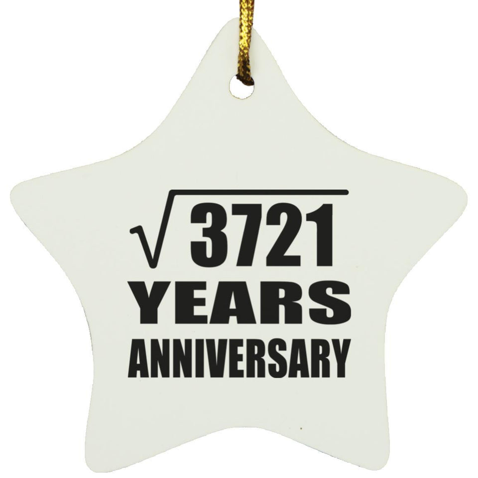 61st Anniversary Square Root of 3721 Years Anniversary - Star Ornament