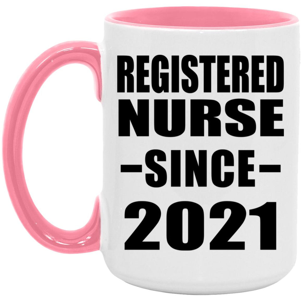 Registered Nurse Since 2021 - 15oz Accent Mug Pink