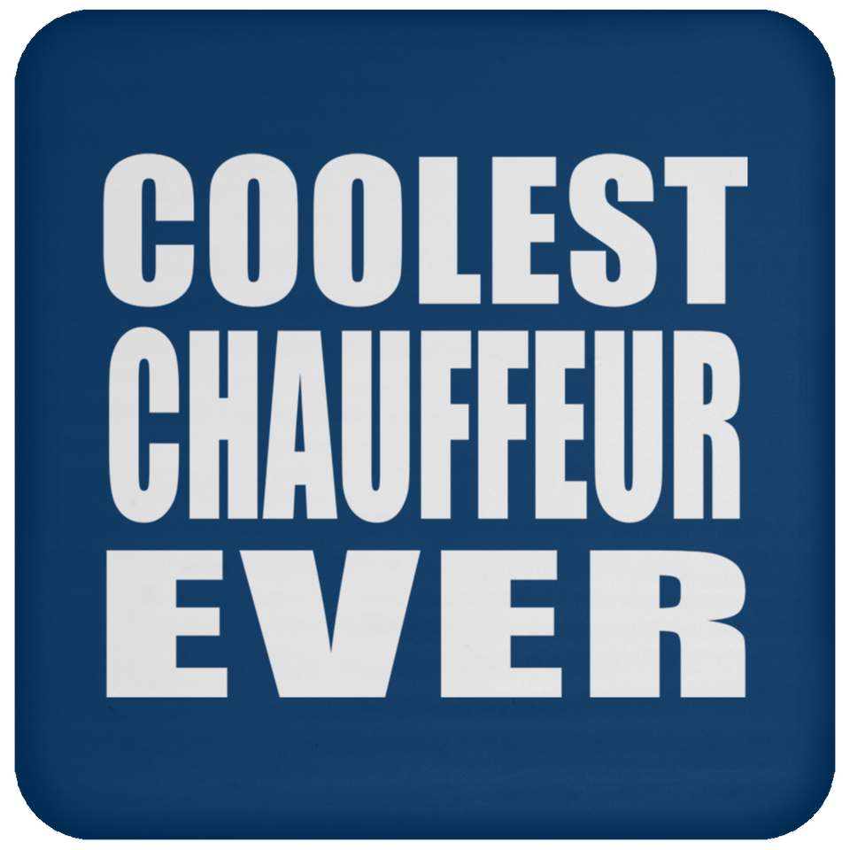 Coolest Chauffeur Ever - Drink Coaster