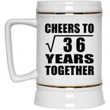 6th Anniversary Cheers To Square Root of 36 Years Together - Beer Stein