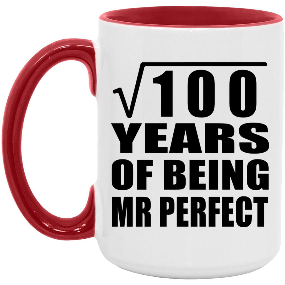 10th Anniversary Square Root of 100 Years of Mr Perfect - 15oz Accent Mug Red