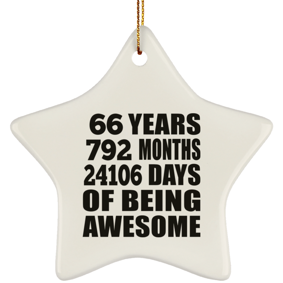 66th Birthday 66 Years 792 Months 24106 Days Of Awesome - Star Ornament