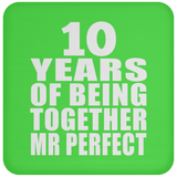 10th Anniversary 10 Years Of Being Mr Perfect - Drink Coaster