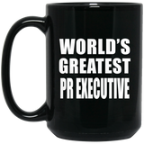 World's Greatest Pr Executive - 15 Oz Coffee Mug Black