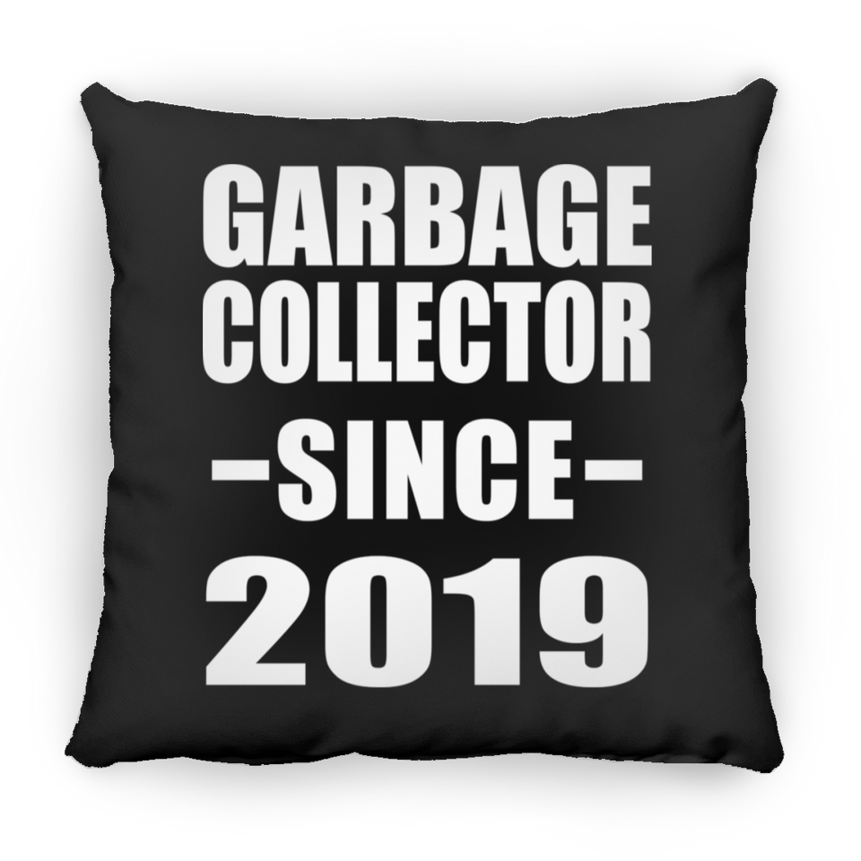Garbage Collector Since 2019 - Throw Pillow Black