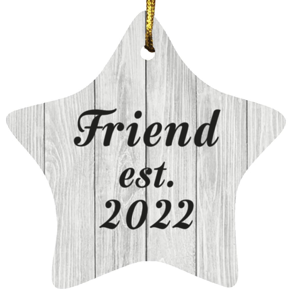 Friend Established Est. 2022 - Star Ornament F