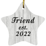 Friend Established Est. 2022 - Star Ornament F