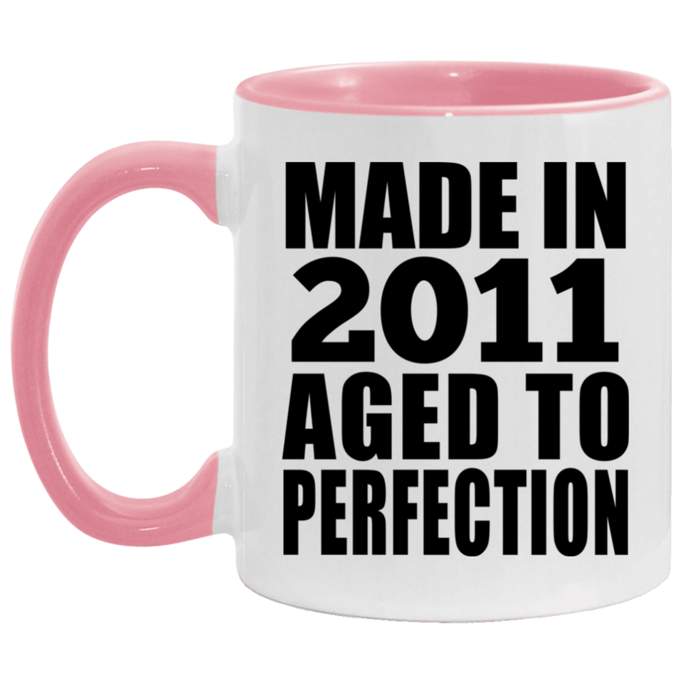 13th Birthday Made In 2011 Aged to Perfection - 11oz Accent Mug Pink