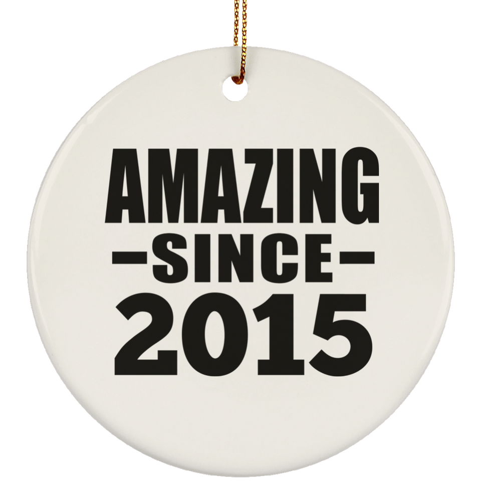 9th Birthday Amazing Since 2015 - Circle Ornament