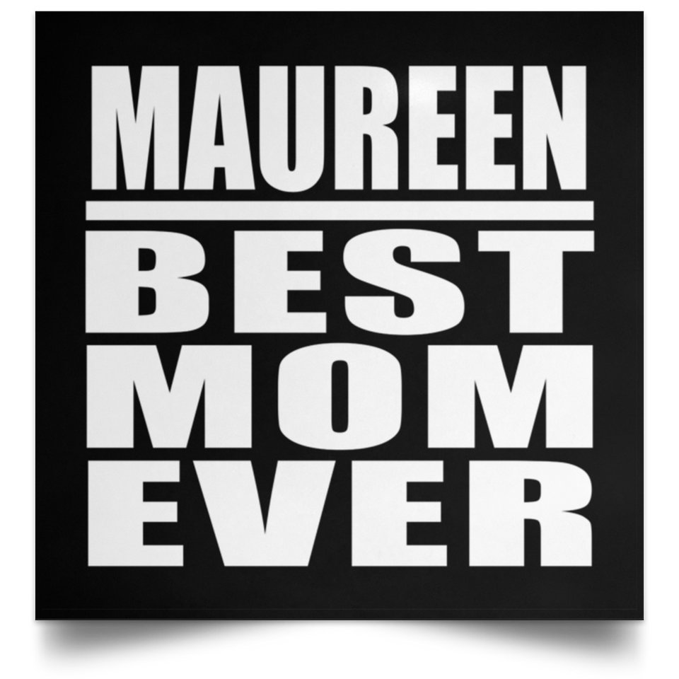 Maureen Best Mom Ever - Poster Square
