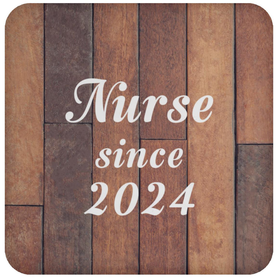 Nurse Since 2024 - Drink Coaster E