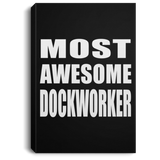 Most Awesome Dockworker - Canvas Portrait