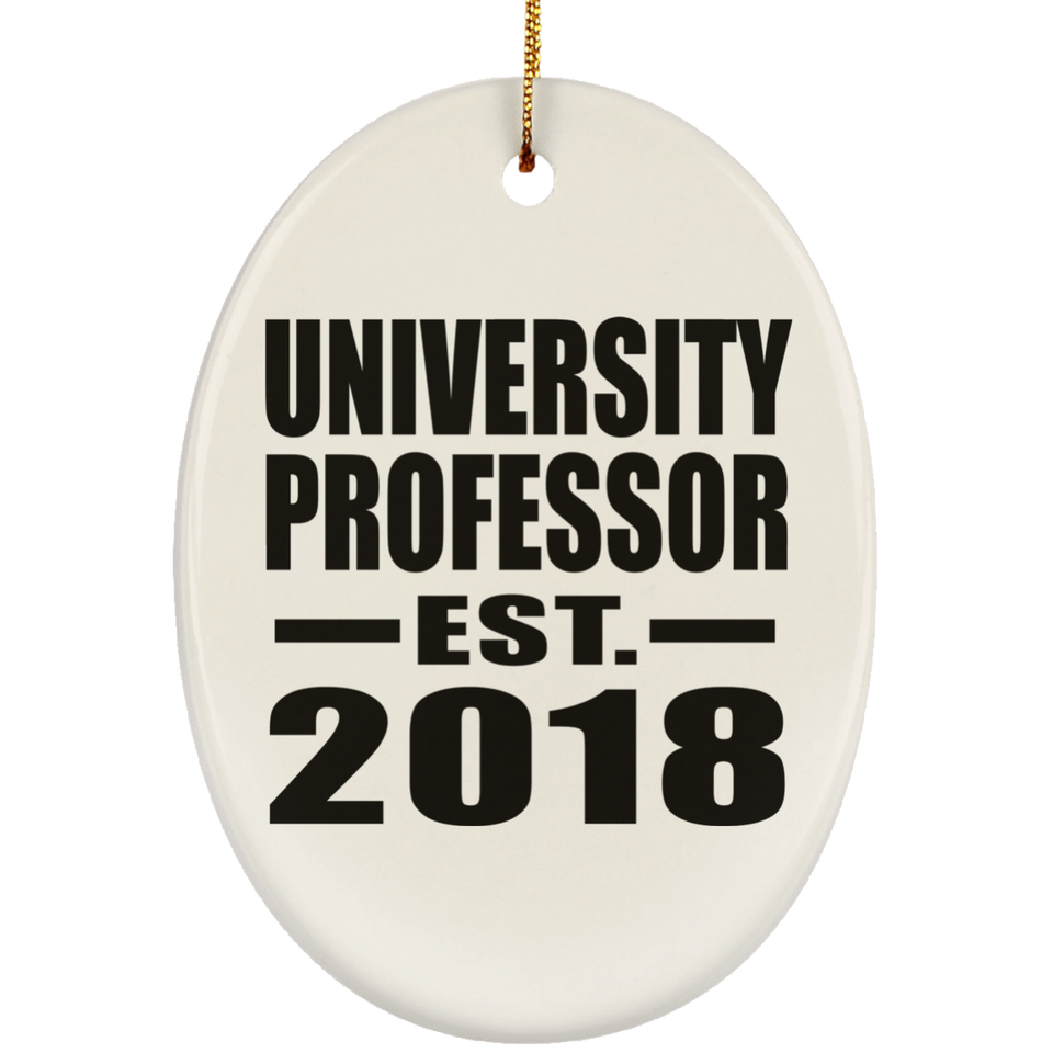 University Professor Established EST. 2018 - Oval Ornament