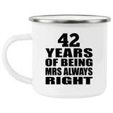 42nd Anniversary 42 Years of Being Mrs Always Right - 12oz Camping Mug