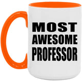 Most Awesome Professor - 15oz Accent Mug Orange