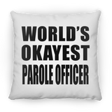 World's Okayest Parole Officer - Throw Pillow