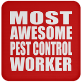 Most Awesome Pest Control Worker - Drink Coaster